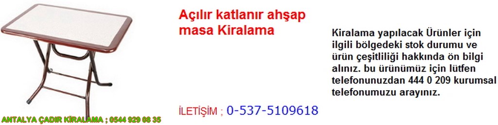 antalya açılır katlanır ahşap masa kiralama firması iletişim ; 0544 929 08 35