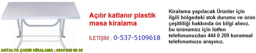 antalya açılır katlanır plastik masa kiralama iletişim ; 0544 929 08 35