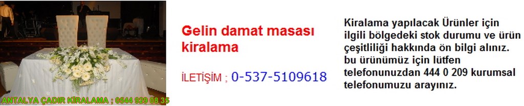 antalya gelin damat masası kiralama iletişim ; 0544 929 08 35