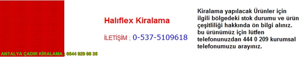 antalya halıflex kiralama iletişim ; 0544 929 08 35