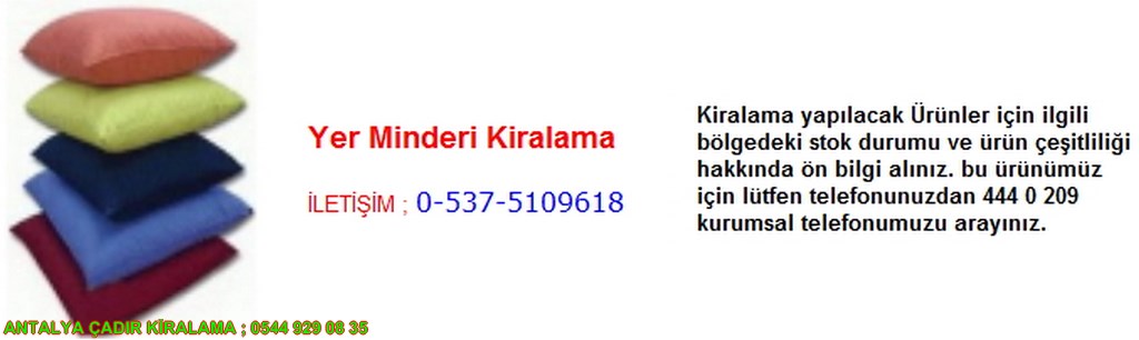 antalya kare yer minderi kiralama iletişim ; 0544 929 08 35