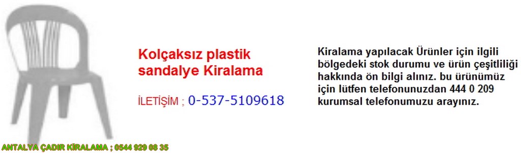 antalya kolçaksız plastik sandalye kiralama iletişim ; 0544 929 08 35