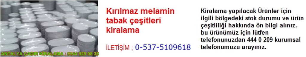 antalya kırılmaz melamin tabak çeşitleri kiralama iletişim ; 0544 929 08 35
