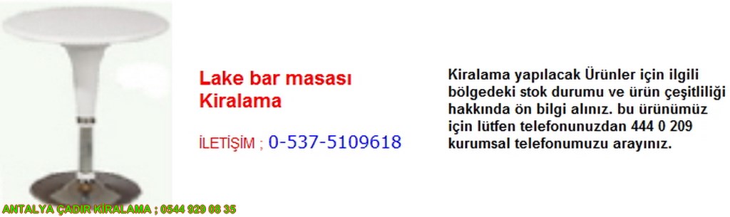 antalya lake bar masası kiralama iletişim ; 0544 929 08 35
