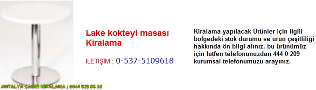 antalya lake kokteyl masası kiralama iletişim ; 0544 929 08 35