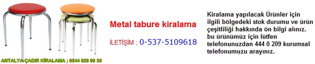 antalya metal tabure kiralama iletişim ; 0544 929 08 35