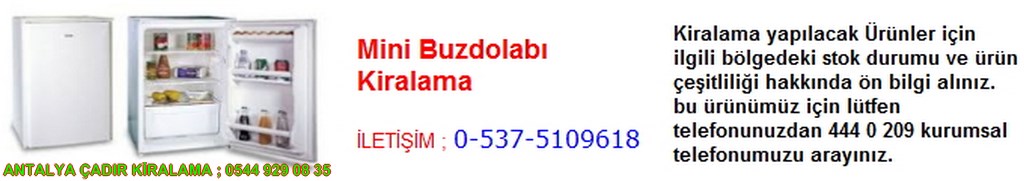 antalya mini buzdolabı kiralama iletişim ; 0544 929 08 35