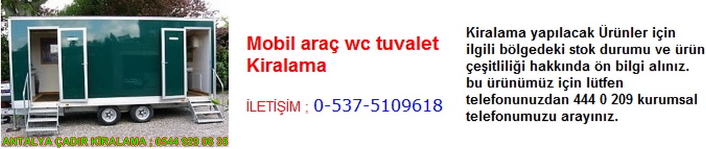 antalya mobil araç wc tuvalet kiralama iletişim ; 0544 929 08 35