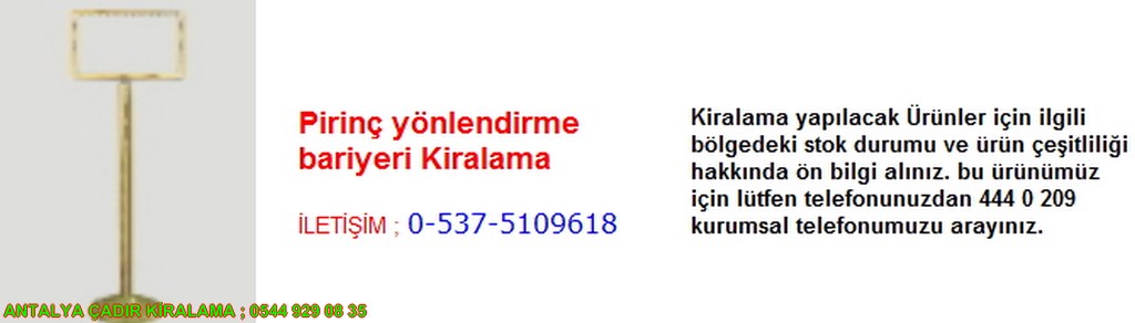 antalya pirinç yönlendirme bariyeri kiralama iletişim ; 0544 929 08 35