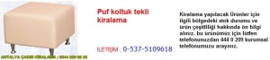 antalya puf koltuk tekli kiralama iletişim ; 0544 929 08 35