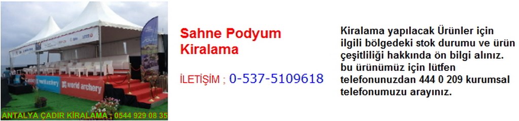 antalya sahne podyum kiralama iletişim ; 0544 929 08 35