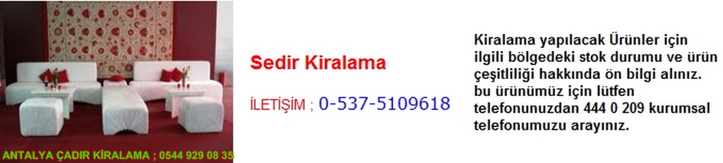 antalya sedir kiralama iletişim ; 0544 929 08 35