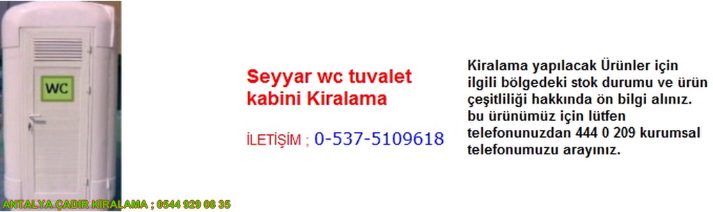 antalya seyyar wc tuvalet kabini kiralama iletişim ; 0544 929 08 35