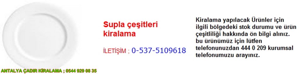 antalya supla çeşitleri kiralama iletişim ; 0544 929 08 35