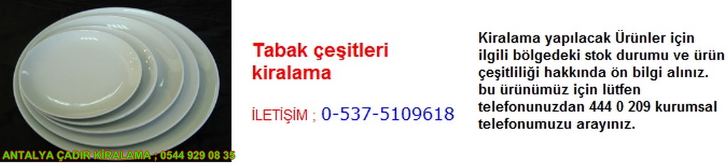antalya tabak çeşitleri kiralama iletişim ; 0544 929 08 35