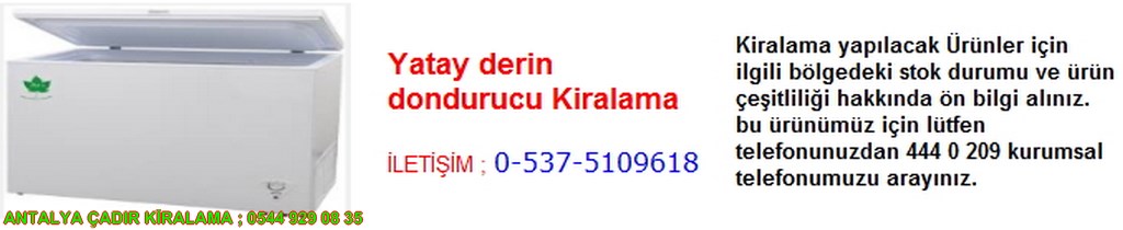 antalya yatay derin dondurucu kiralama iletişim ; 0544 929 08 35