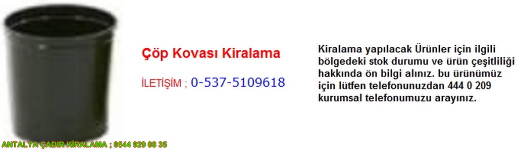 antalya çöp kovası kiralama iletişim ; 0544 929 08 35