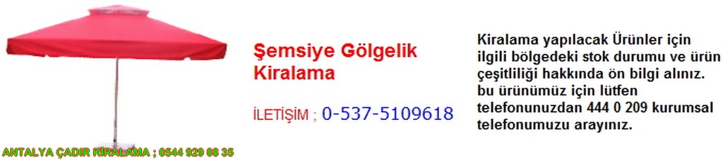 antalya şemsiye gölgelik kiralama iletişim ; 0544 929 08 35