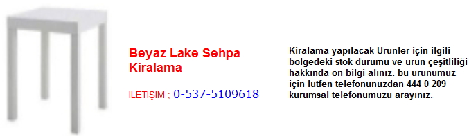 beyaz lake sehpa kiralama