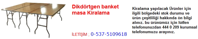 dikdörtgen banket masa kiralama