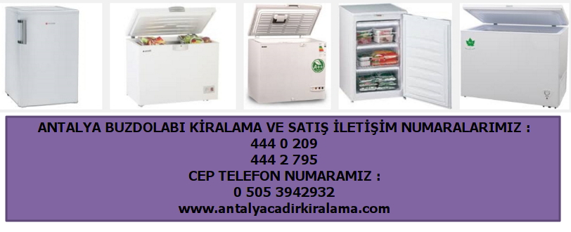kaliteli buz dolabı kiralama antalya