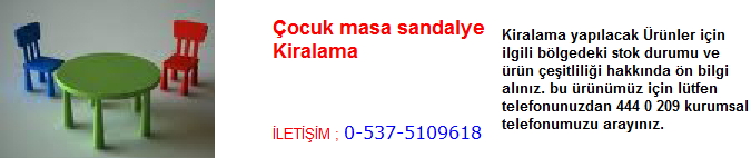 çocuk masa sandalyesi kiralama